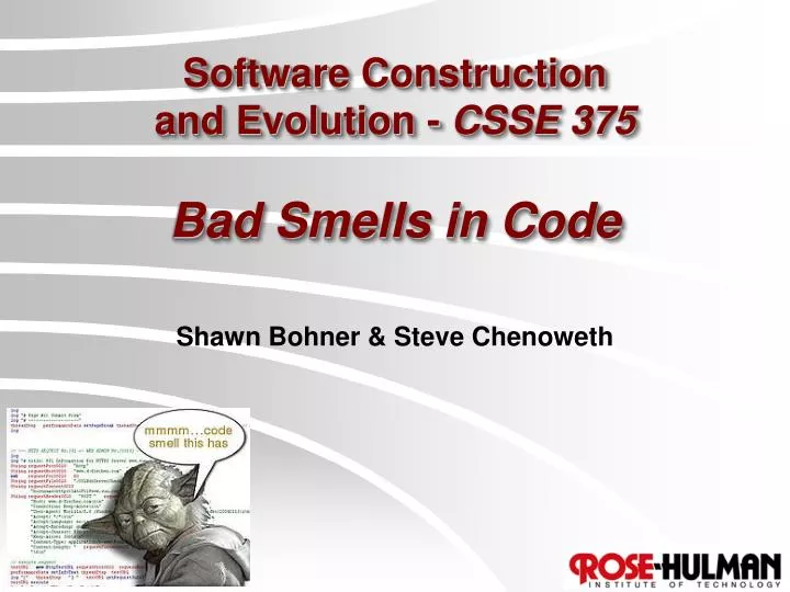 software construction and evolution csse 375 bad smells in code