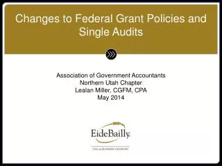Changes to Federal Grant Policies and Single Audits