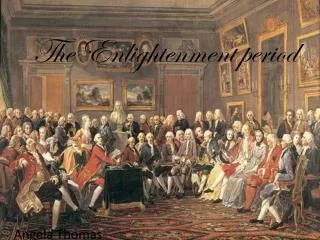 The Enlightenment period