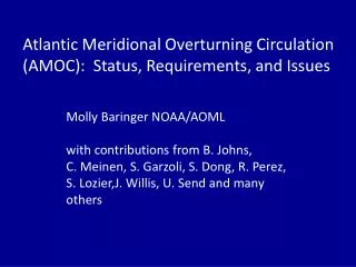Atlantic Meridional Overturning Circulation (AMOC): Status, Requirements, and Issues