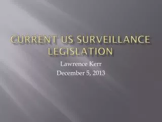 Current US Surveillance Legislation