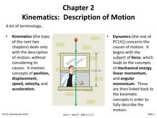 Chapter 2 Kinematics: Description of Motion