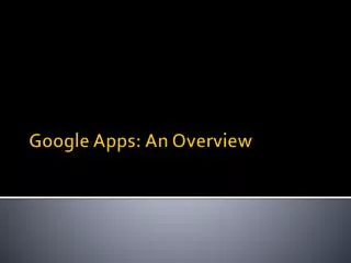 Google Apps: An Overview