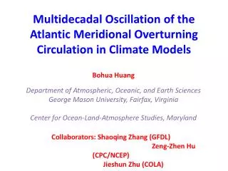 Bohua Huang Department of Atmospheric, Oceanic, and Earth Sciences