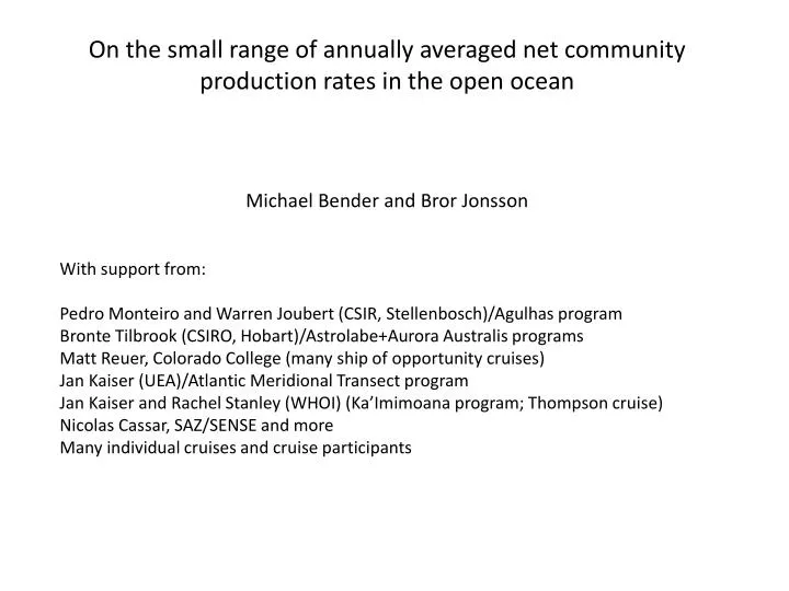 on the small range of annually averaged net community production rates in the open ocean