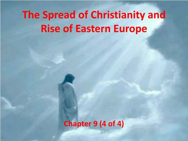 the spread of christianity and rise of eastern europe