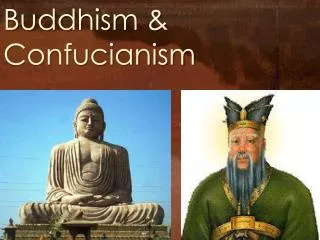 Buddhism &amp; Confucianism