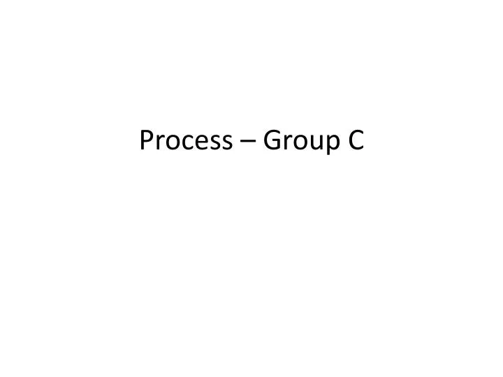 process group c