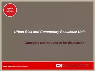 Urban Risk and Community Resilience Unit