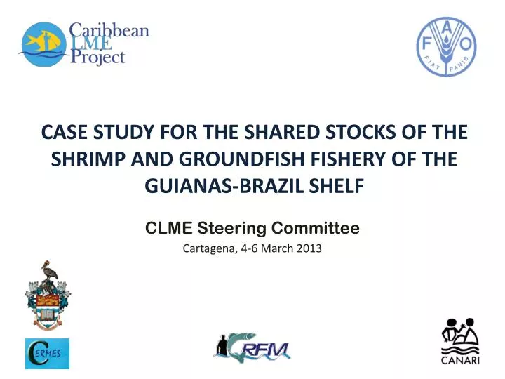 case study for the shared stocks of the shrimp and groundfish fishery of the guianas brazil shelf