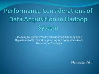 Performance Considerations of Data Acquisition in Hadoop System