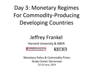 Day 3: Monetary Regimes For Commodity-Producing Developing Countries