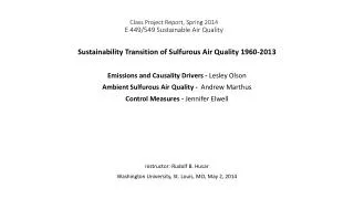 Class Project Report, Spring 2014 E 449/549 Sustainable Air Quality