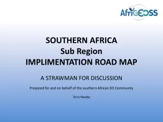 SOUTHERN AFRICA Sub Region IMPLIMENTATION ROAD MAP