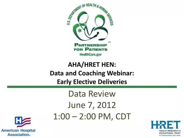 aha hret hen data and coaching webinar early elective deliveries