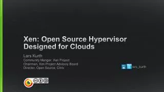 Xen: Open Source Hypervisor Designed for Clouds