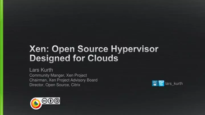 xen open source hypervisor designed for clouds