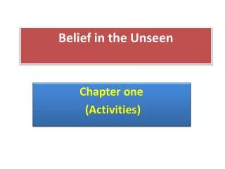 Belief in the Unseen