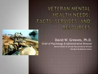 Veteran Mental Health Needs: Facts, Services, and Resources