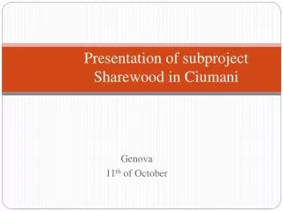 Presentation of subproject Sharewood in Ciumani