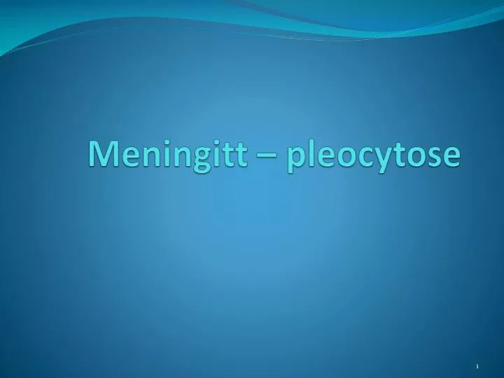 meningitt pleocytose