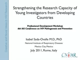 Isabel Sada-Ovalle M.D., PhD National Institute of Respiratory Diseases Mexico City, Mexico