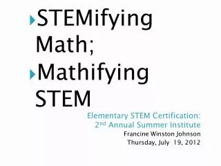 Elementary STEM Certification: 2 nd Annual Summer Institute