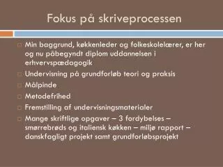 fokus p skriveprocessen