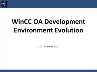 WinCC OA D e velopment Environment Evolution