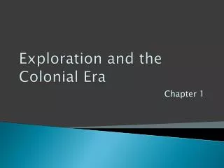Exploration and the Colonial Era