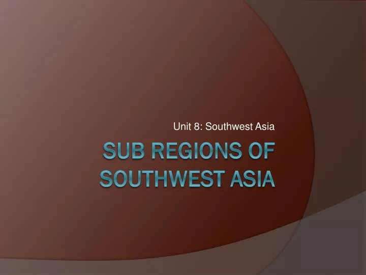 unit 8 southwest asia