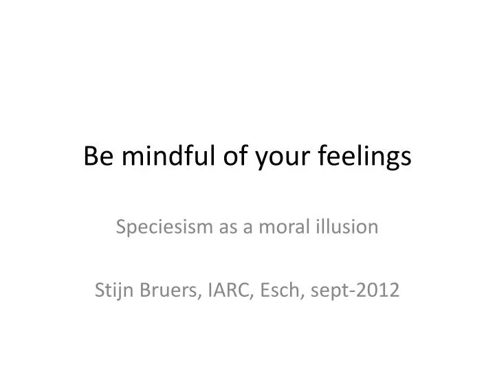 be mindful of your feelings