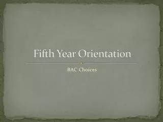 Fifth Year Orientation