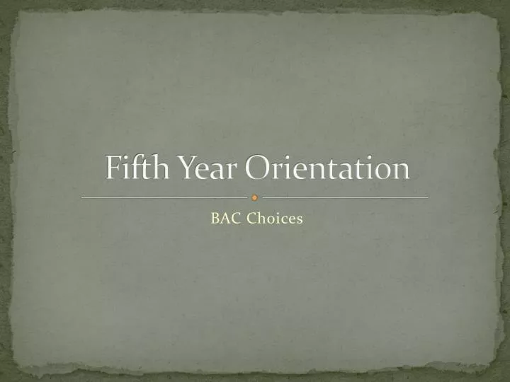 fifth year orientation