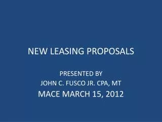NEW LEASING PROPOSALS