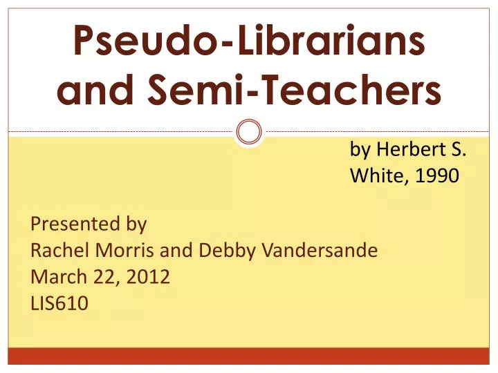 pseudo librarians and semi teachers