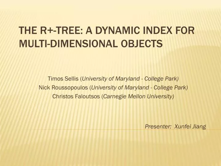 the r tree a dynamic index for multi dimensional objects