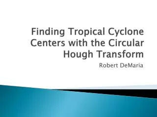 Finding Tropical Cyclone Centers with the Circular Hough Transform