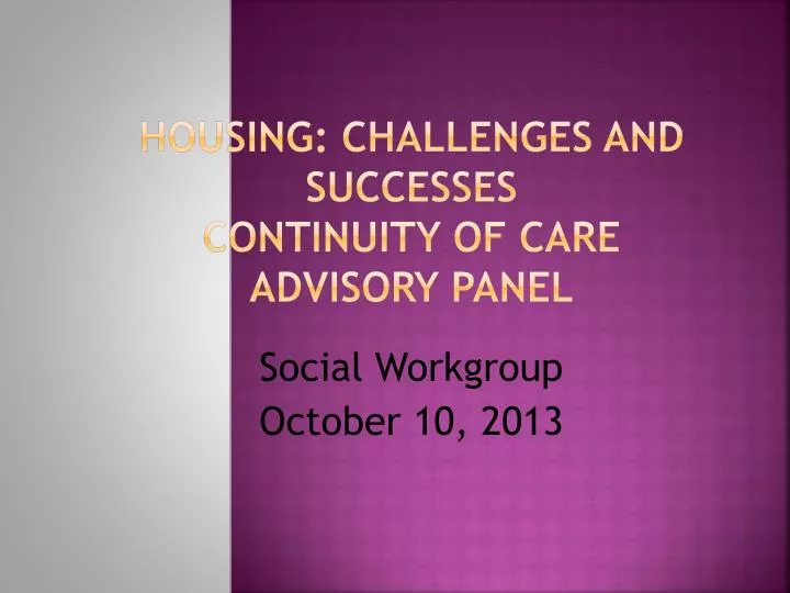 housing challenges and successes continuity of care advisory panel