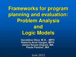 Frameworks for program planning and evaluation: Problem Analysis and Logic Models