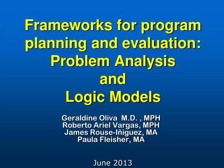 frameworks for program planning and evaluation problem analysis and logic models