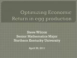 Optimizing Economic Return in egg production