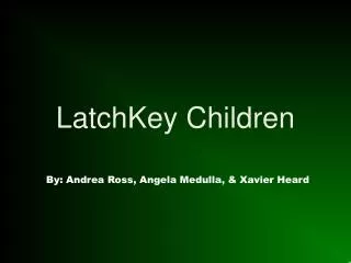 LatchKey Children