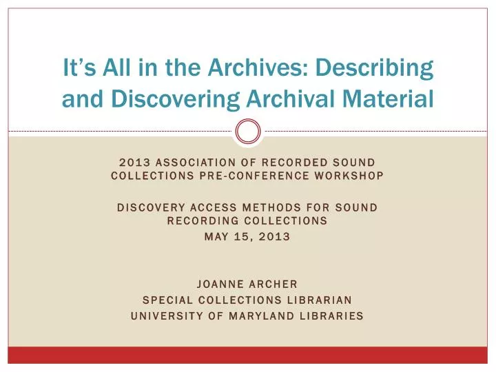 it s all in the archives describing and discovering archival material