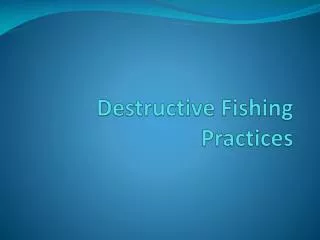 Destructive Fishing Practices