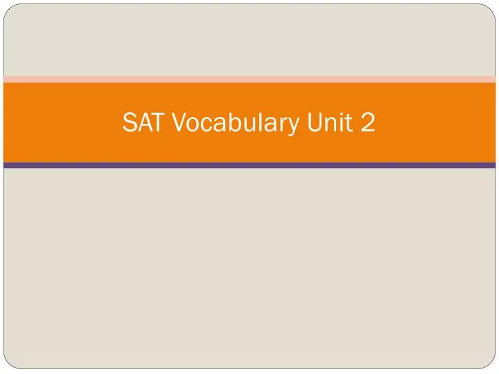 sat vocabulary unit 2