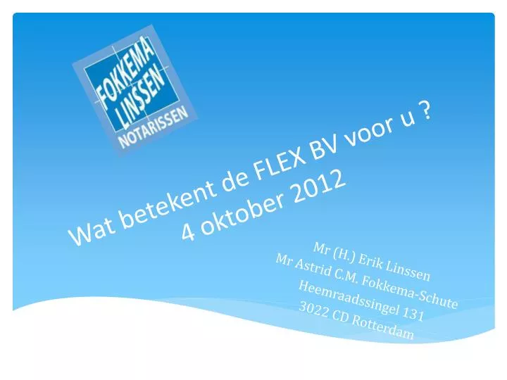 wat betekent de flex bv voor u 4 oktober 2012