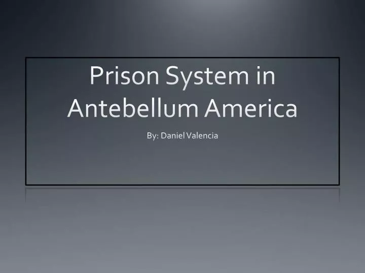 prison system in antebellum america