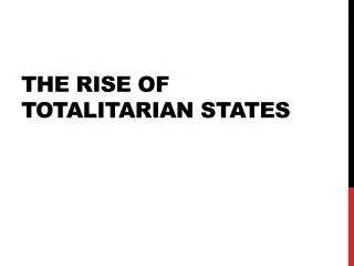 The Rise of Totalitarian States