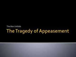 The Tragedy of Appeasement